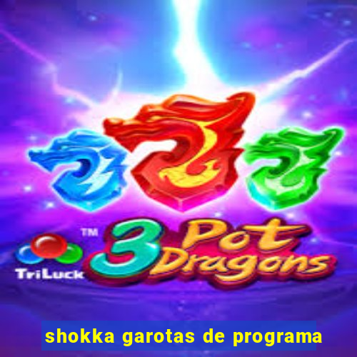 shokka garotas de programa